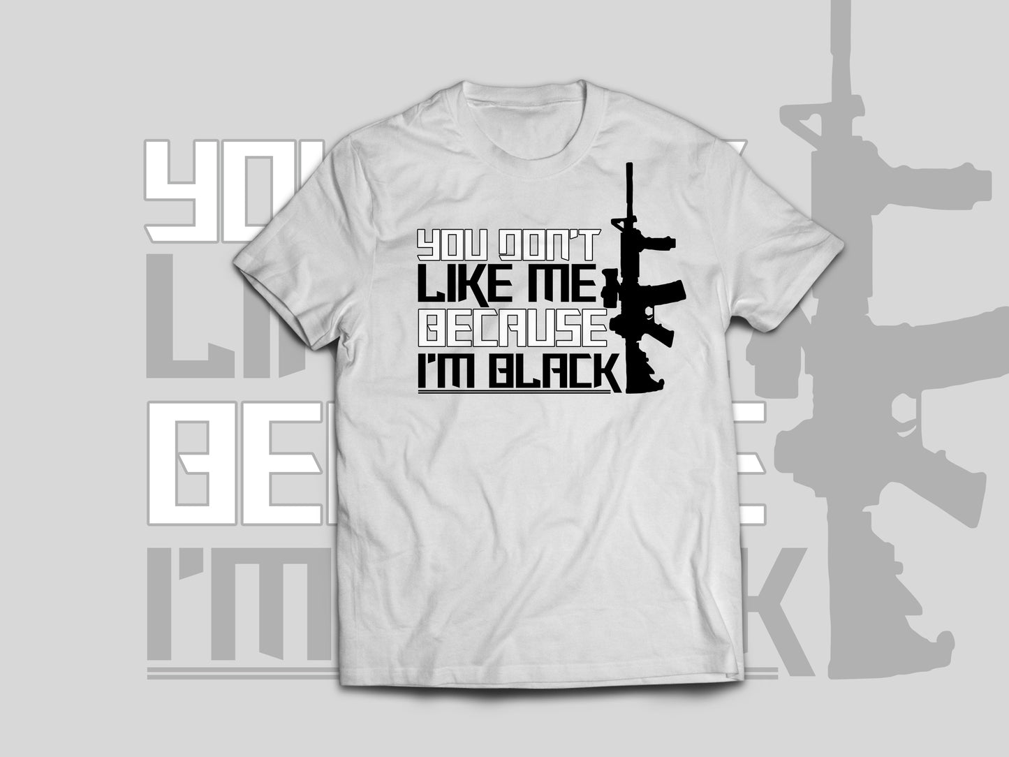 You Don't Like Me Because I'm Black